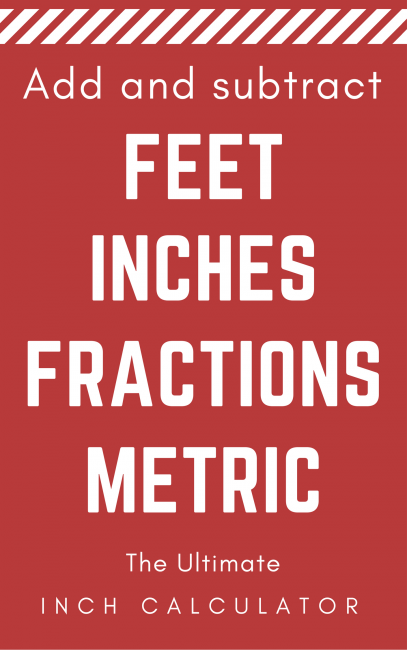 Share feet and inches calculator – add or subtract feet, inches, and fractions